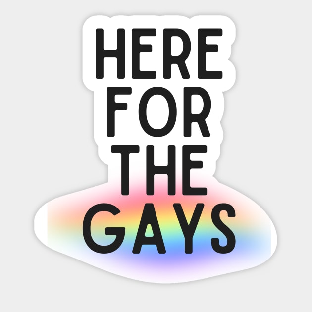 here for the gays Sticker by Half In Half Out Podcast